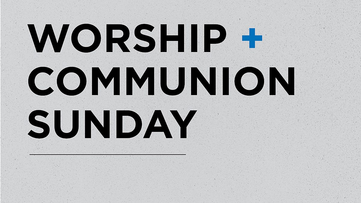 Worship Communion Sunday